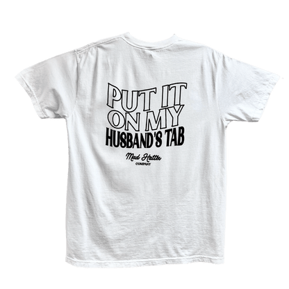 Tee Put it On My Husbands Tab