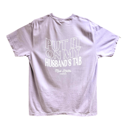 Tee Put it On My Husbands Tab