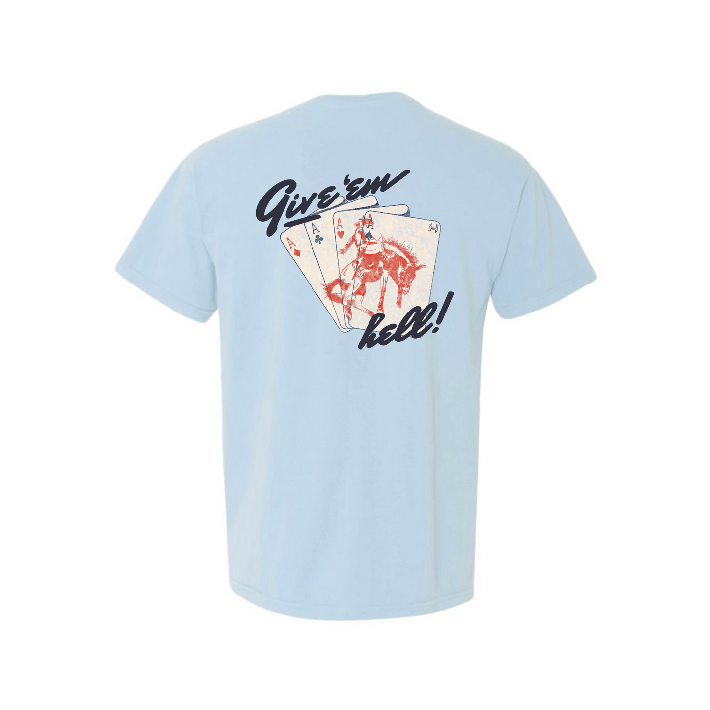 Give Em' Hell T-Shirt