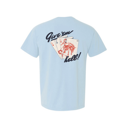 Give Em' Hell T-Shirt